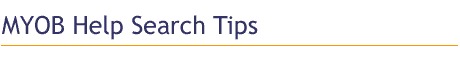 MYOB Help Search Tips